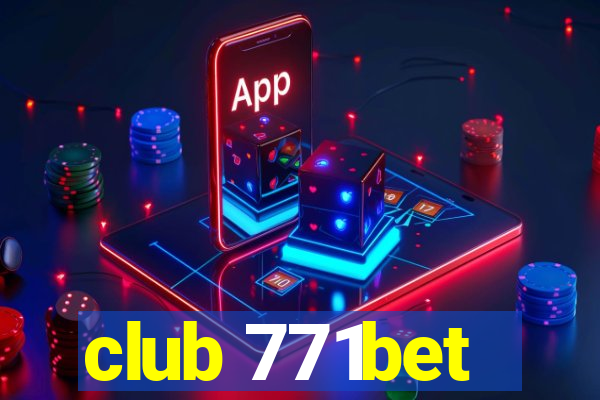 club 771bet